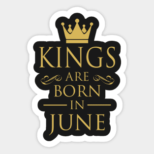 KINGS ARE BORN IN JUNE Sticker